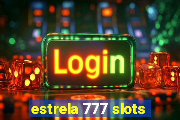 estrela 777 slots